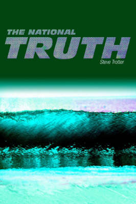 The National Truth on Paperback by Steve Trotter