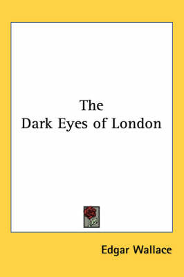 The Dark Eyes of London on Paperback by Edgar Wallace