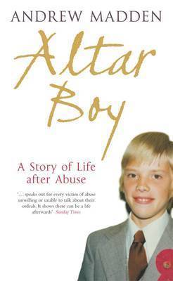 Altar Boy: A Story of Life after Abuse by Andrew Madden image