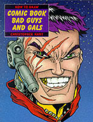 How to Draw Comic Book Bad Guys and Gals on Paperback by Chris Hart