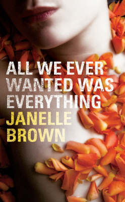 All We Ever Wanted Was Everything by Janelle Brown image
