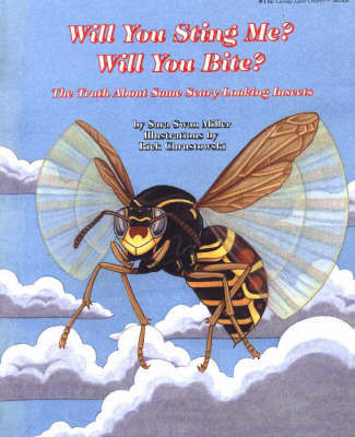 Will You Sting Me? Will You Bite? by Sara Swan Miller image
