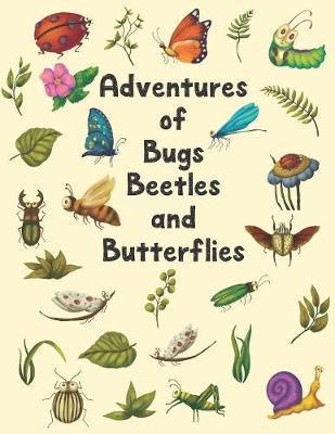 Adventures Of Bugs Beetles And Butterflies by Melange Kids Journals image