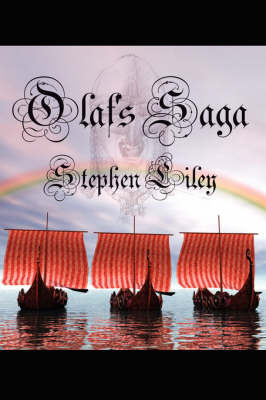 Olaf's Saga by Stephen Liley