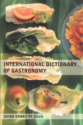 International Dictionary of Gastronomy by Guido Gomez De Silva image