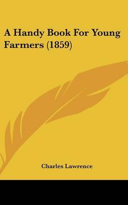 A Handy Book for Young Farmers (1859) by Charles Lawrence image