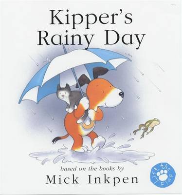 Kipper: Kipper's Rainy Day by Mick Inkpen image