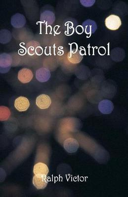 The Boy Scouts Patrol by Ralph Victor image
