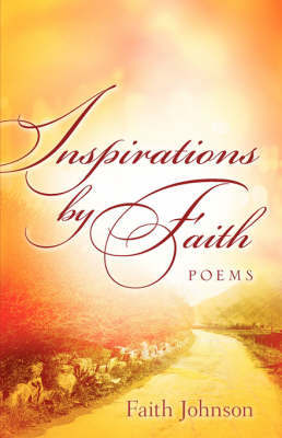 Inspirations by Faith: Poems by Faith, Johnson image