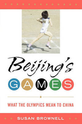 Beijing's Games by Susan Brownell image