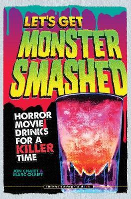 Let's Get Monster Smashed on Hardback by Jon Chaiet