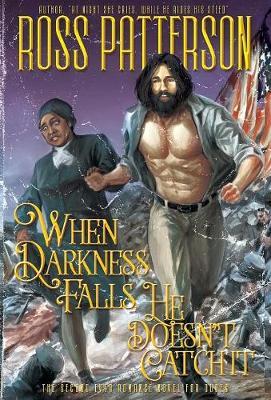 When Darkness Falls, He Doesn't Catch It by Ross Patterson image