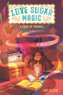Love Sugar Magic: A Dash of Trouble by Anna Meriano image