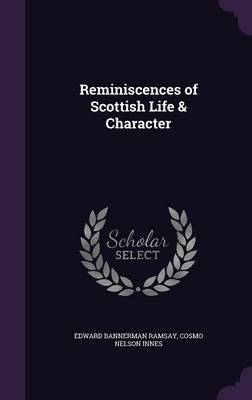 Reminiscences of Scottish Life & Character by Edward Bannerman Ramsay image