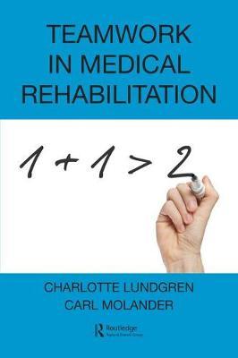 Teamwork in Medical Rehabilitation by Charlotte J. Lundgren image