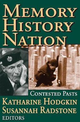 Memory, History, Nation by Susannah Radstone image