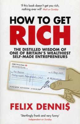 How to Get Rich by Felix Dennis image
