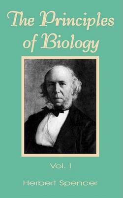 The Principles of Biology (Volume One) by Herbert Spencer image