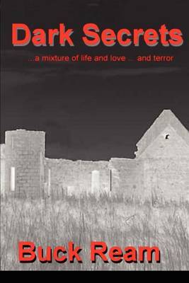 Dark Secrets: ...a Mixture of Life and Love...and Terror by Buck Ream image