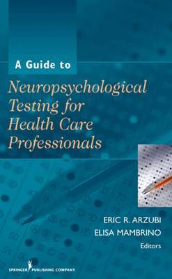 A Guide to Neuropsychological Testing for Health Care Professionals image