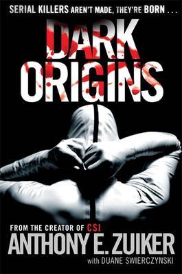 Dark Origins: Bk. 1 on Hardback by Anthony E Zuiker