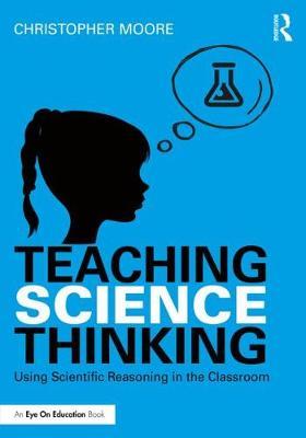 Teaching Science Thinking by Christopher Moore image