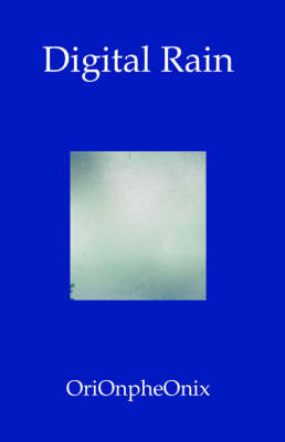 Digital Rain by Ori, Onphe Onix image