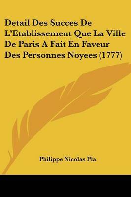 Detail Des Succes De L'Etablissement Que La Ville De Paris A Fait En Faveur Des Personnes Noyees (1777) by Philippe Nicolas Pia image