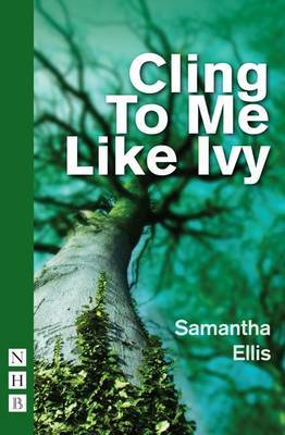 Cling to Me Like Ivy by Samantha Ellis image