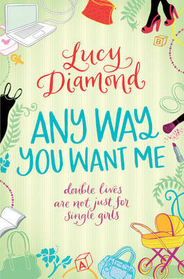 Any Way You Want Me on Paperback by Lucy Diamond