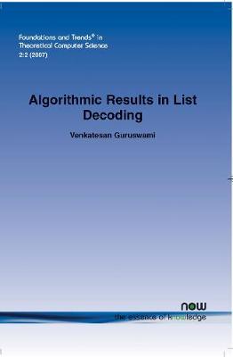 Algorithmic Results in List Decoding by Venkatesan Guruswami image