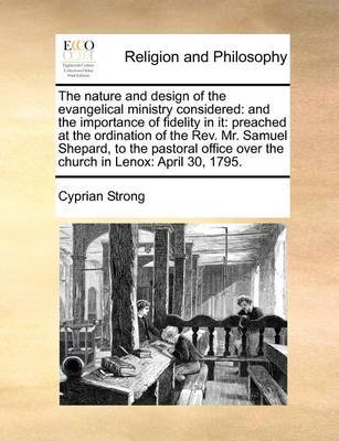 The Nature and Design of the Evangelical Ministry Considered by Cyprian Strong image