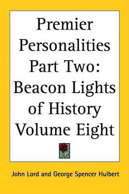 Premier Personalities Part Two: Beacon Lights of History Volume Eight by John Lord image