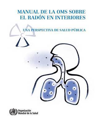 Manual de La Oms Sobre El Radon En Interiores: Una Perspectiva de Salud Publica by World Health Organization image