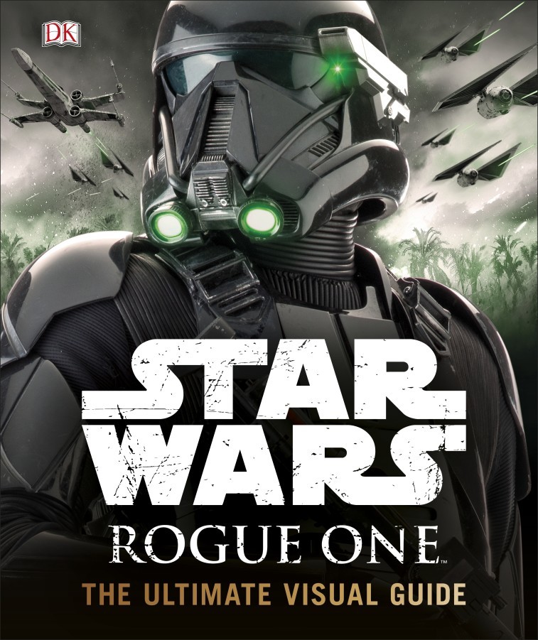 Star Wars Rogue One The Ultimate Visual Guide by Pablo Hidalgo image