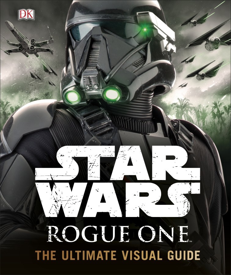 Star Wars Rogue One The Ultimate Visual Guide on Hardback by Pablo Hidalgo