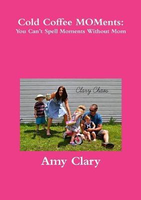 Cold Coffee MOMents by Amy Clary image