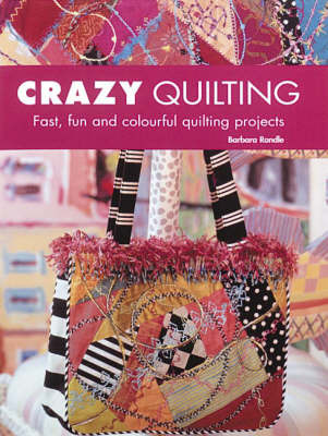 Crazy Quilting by Barbara Randle