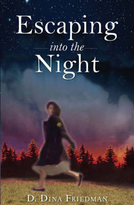 Escaping into the Night on Paperback by D Dina Friedman