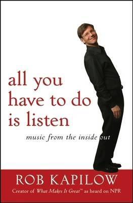 All You Have to Do is Listen by Rob Kapilow image