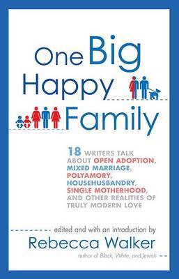 One Big Happy Family by Rebecca Walker image