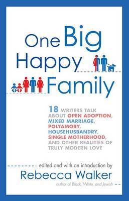 One Big Happy Family by Rebecca Walker