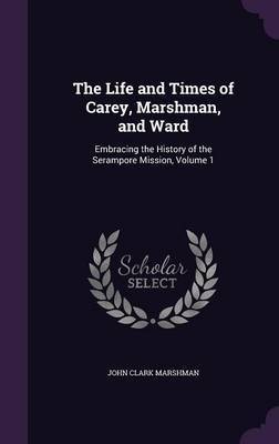 The Life and Times of Carey, Marshman, and Ward image