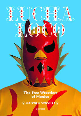 Lucha Loco by Malcolm Venville image