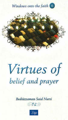 Virtues of Belief and Prayer by Bediuzzaman Said Nursi image