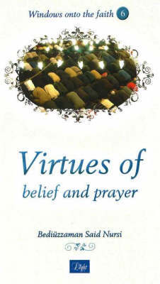 Virtues of Belief and Prayer on Paperback by Bediuzzaman Said Nursi