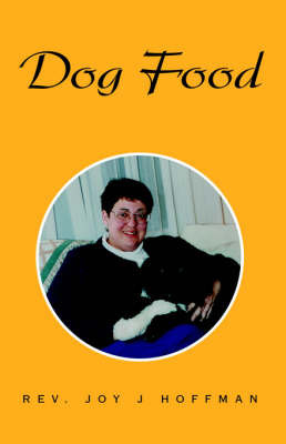 Dog Food on Paperback by Rev. Joy J Hoffman