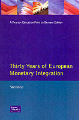 Thirty Years of European Monetary Integration: From the Werner Plan toEMU on Paperback by Alfred Steinherr