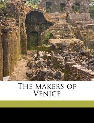 The Makers of Venice by Margaret Wilson Oliphant image