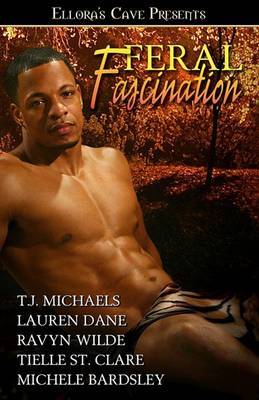 Feral Fascination on Paperback by T.J., Michaels